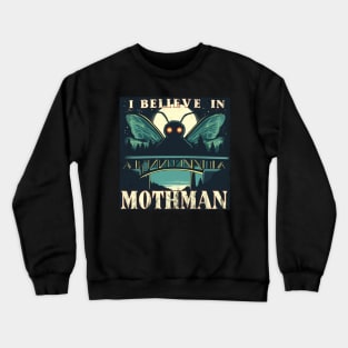 i believe in mothman Crewneck Sweatshirt